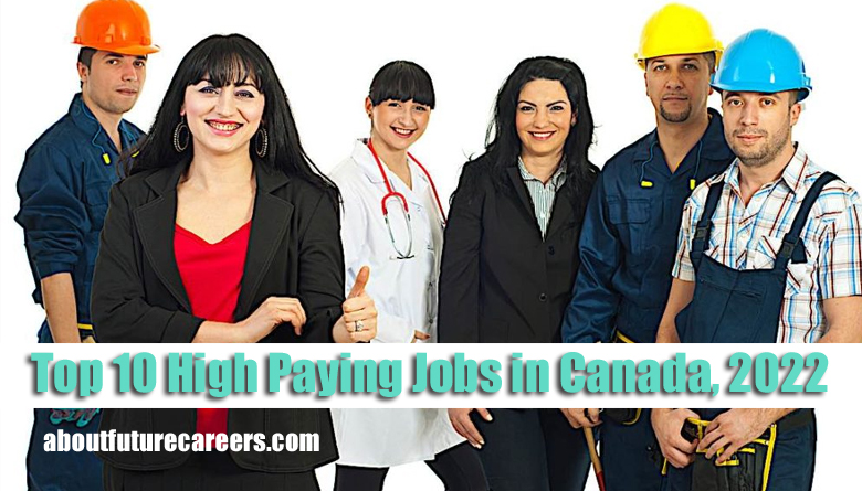 Top 10 High Paying Jobs in Canada, 2022