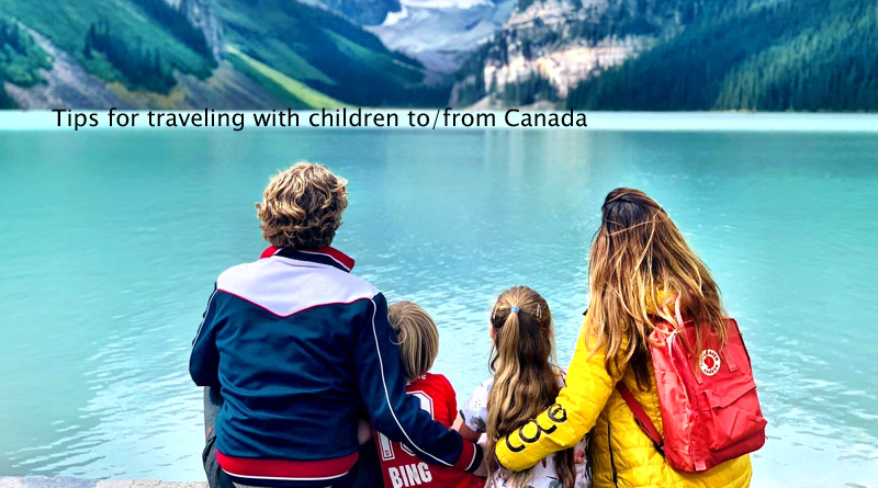 Tips for traveling with children to/from Canada