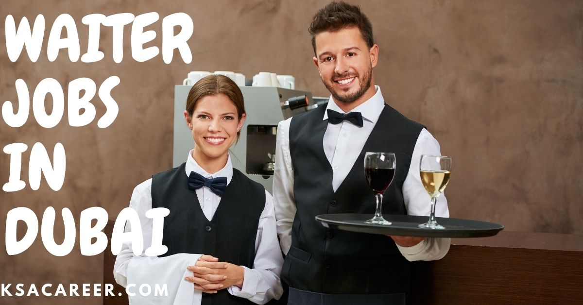 Waiter Jobs in Dubai 2023