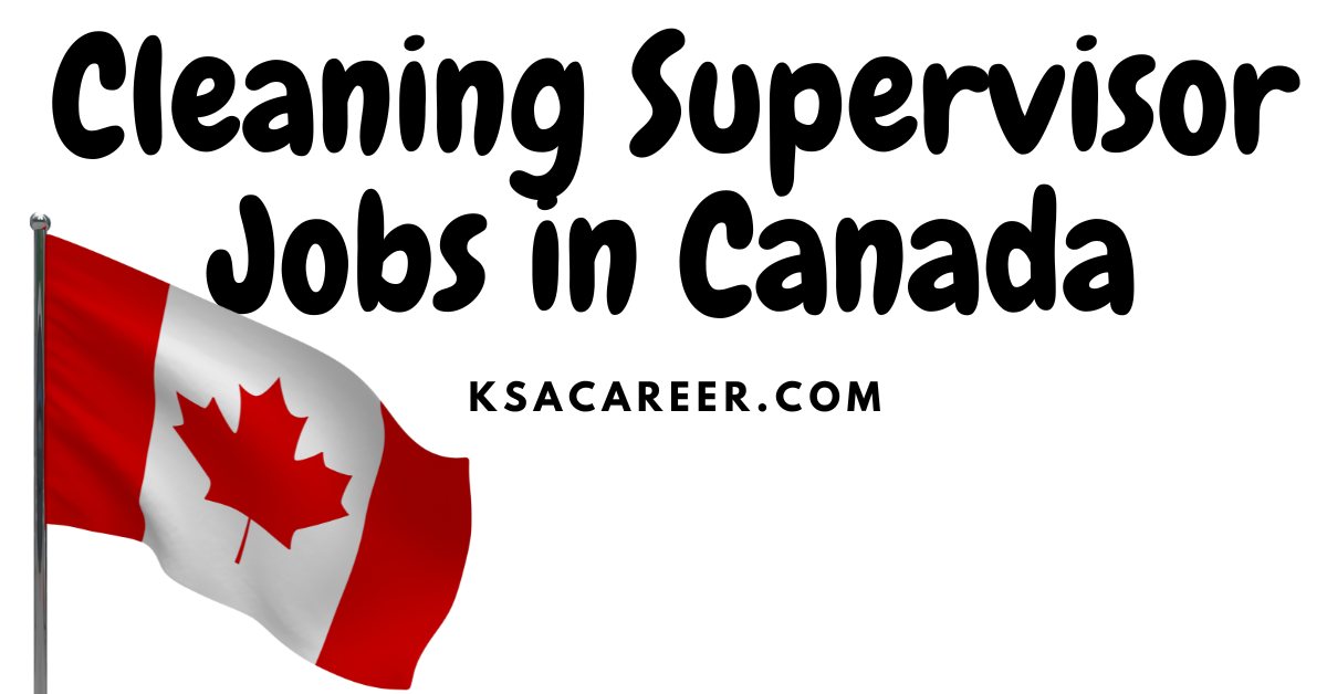 Cleaning Supervisor Jobs in Canada 