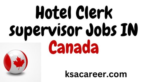 Hotel Clerk Supervisor Jobs in Canada