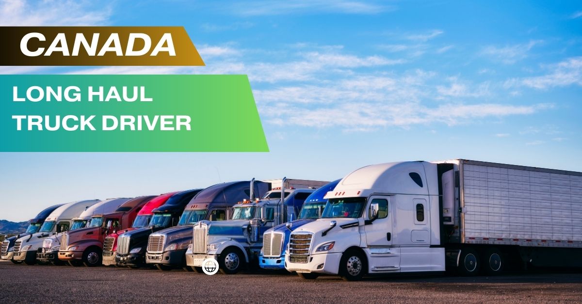Long Haul Truck Driver Vacancies in Canada