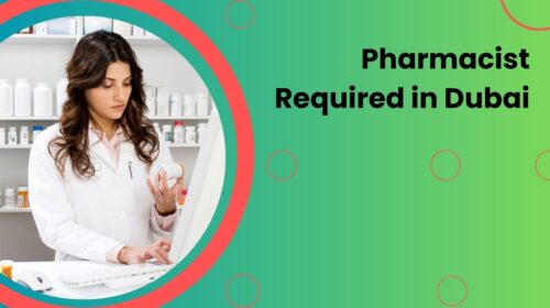 Pharmacist Required in Dubai