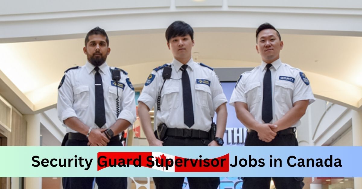 Security Guard Supervisor Jobs in Canada