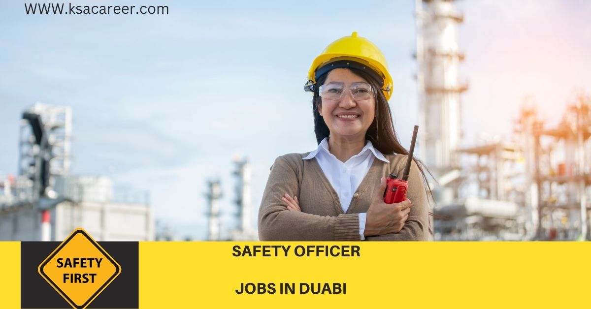 Safety Officer Jobs in Dubai