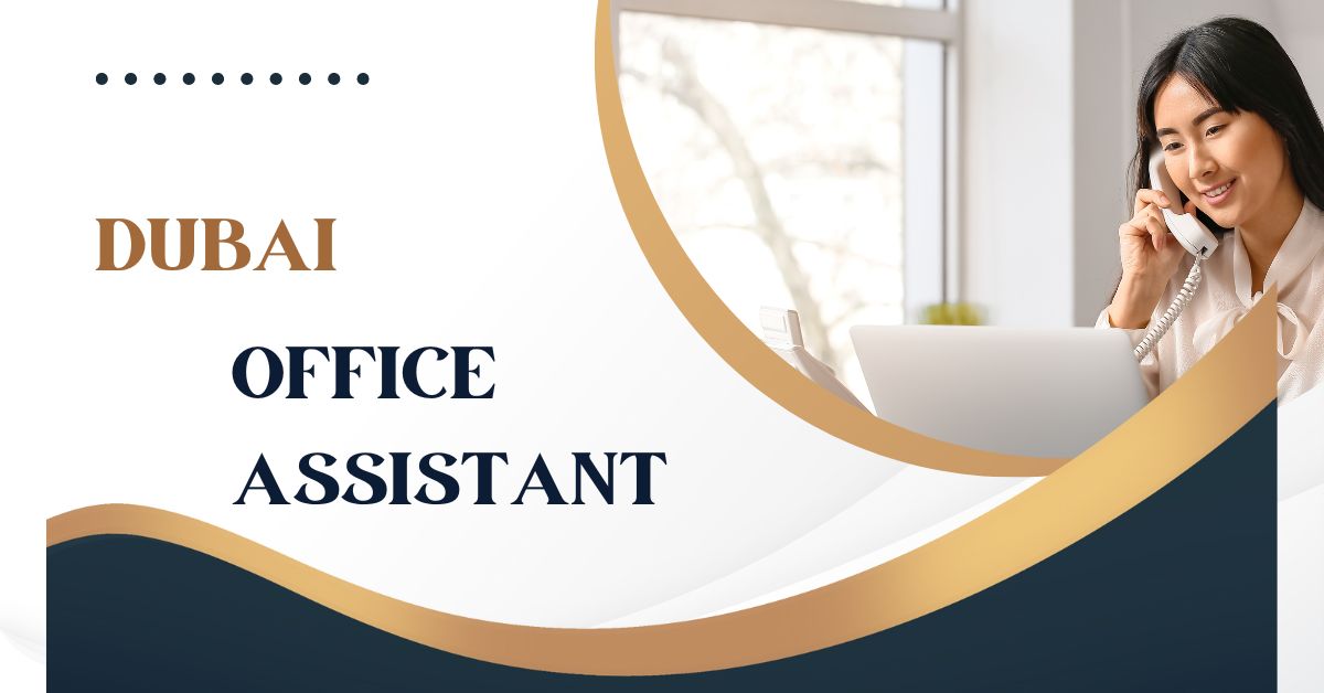 Office Assistant Jobs in Dubai