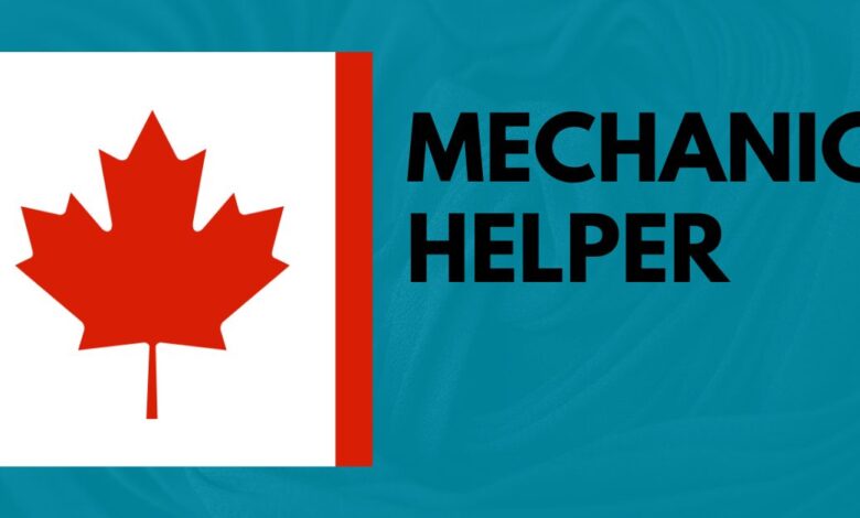 Mechanic Helper Vacancies in Canada