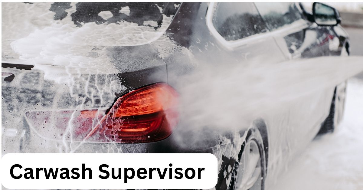 Carwash Supervisor Needed in Canada