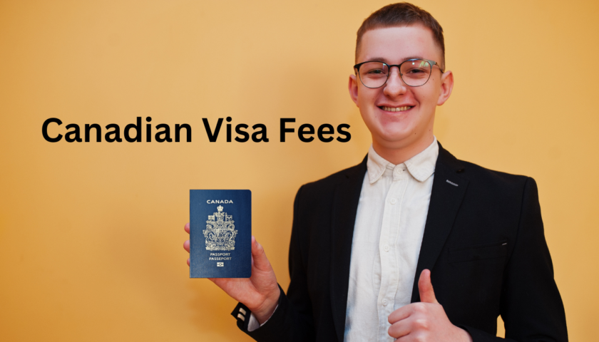 Canadian Visa Fees
