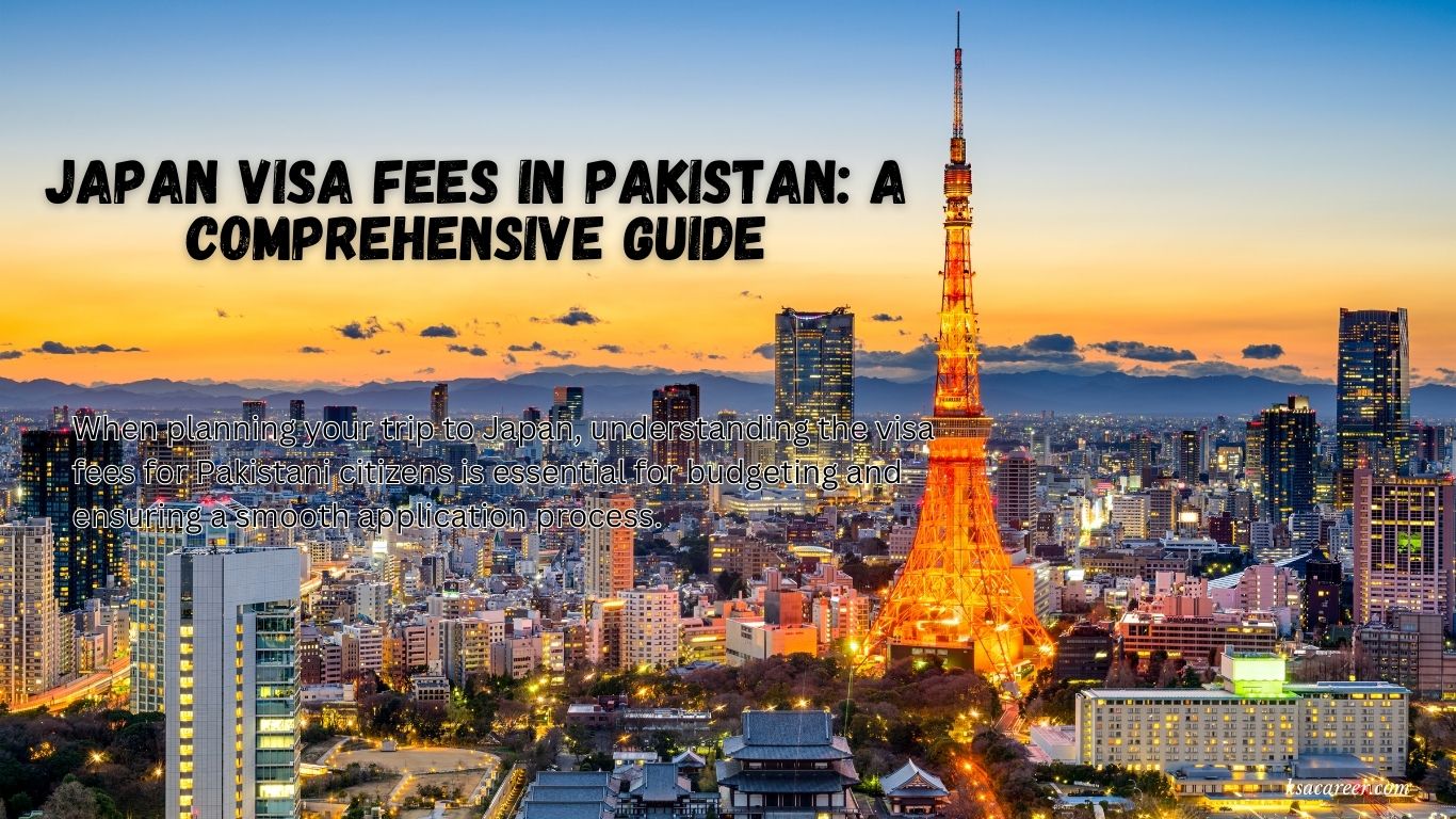 Japan Visa Fees in Pakistan: