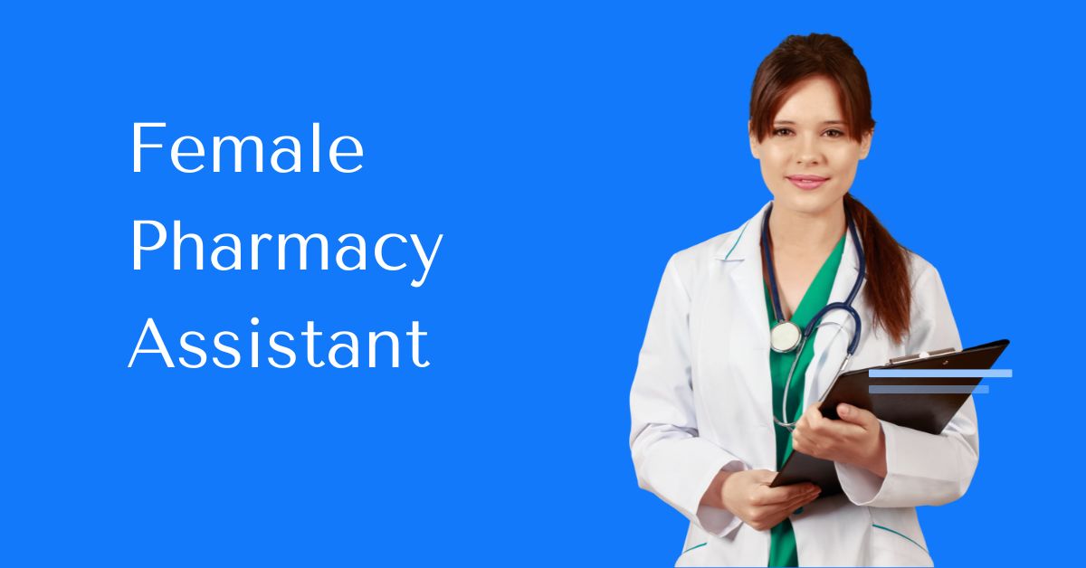 Female Pharmacy Assistant Required in Dubai