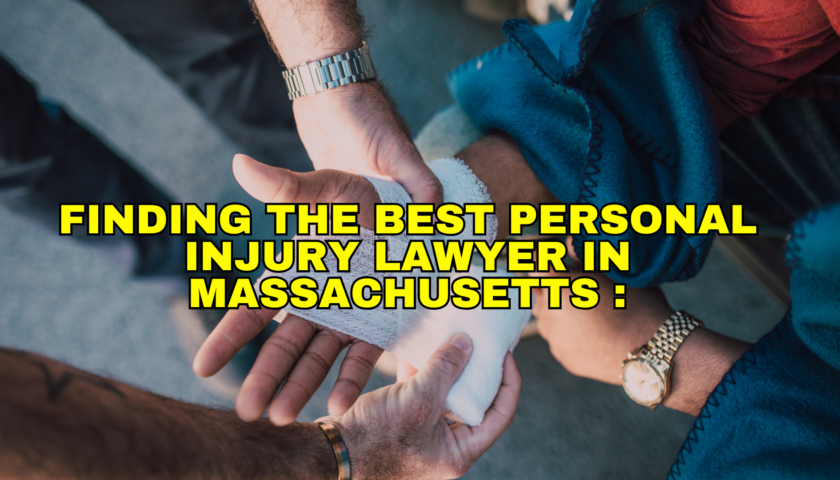Finding the Best Personal Injury Lawyer in Massachusetts :