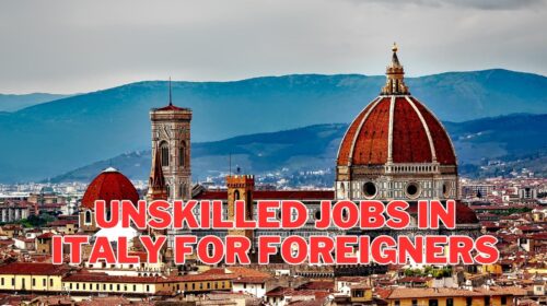 Unskilled Jobs in Italy for foreigners