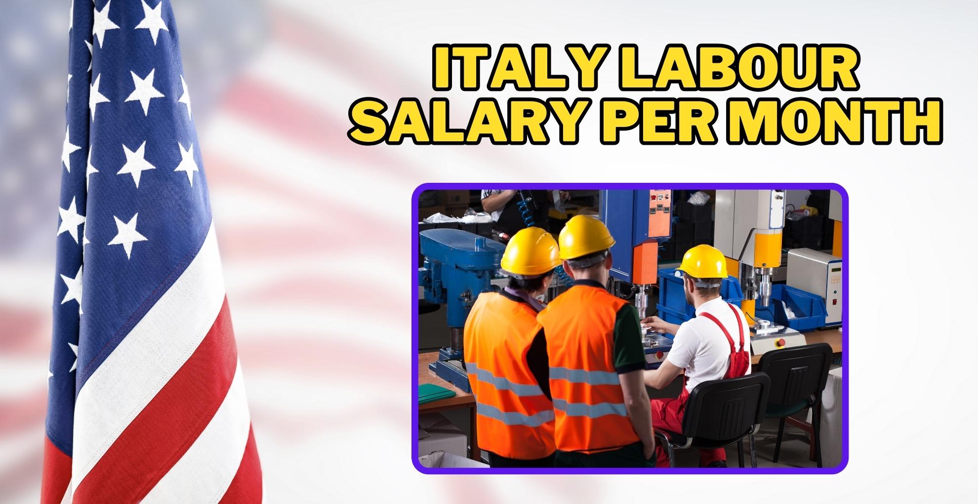 Italy labor Salary Per Month