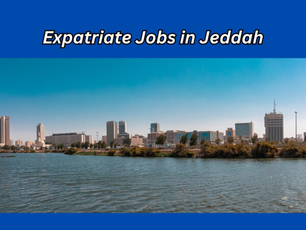 Expatriate Jobs in Jeddah