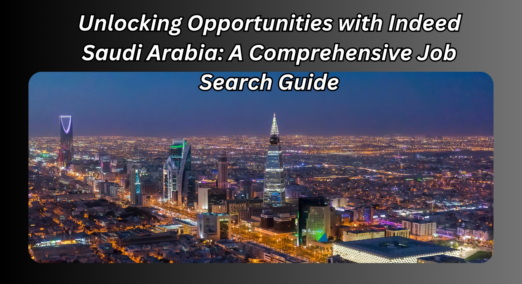 Unlocking Opportunities with Indeed Saudi Arabia: A Comprehensive Job Search Guide