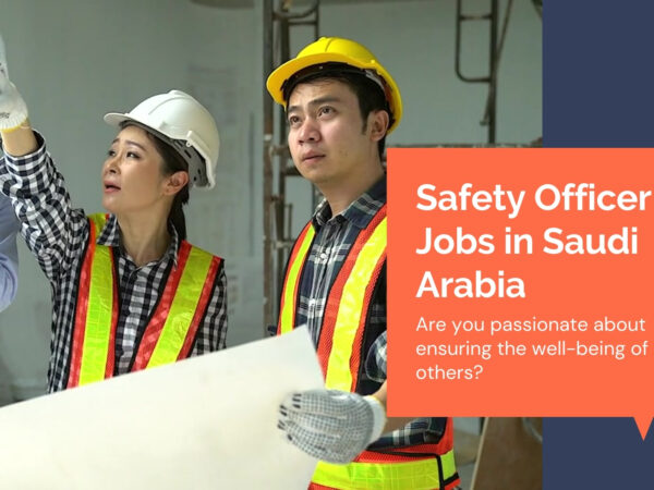Safety Officer Jobs in Saudi Arabia