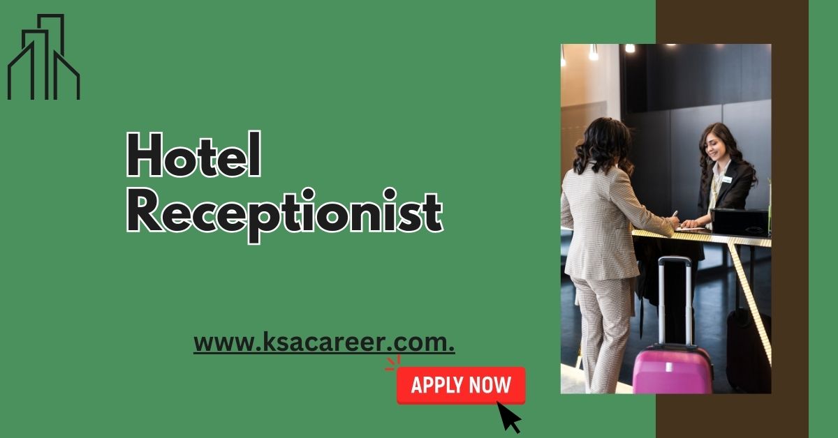 New Hotel Receptionist Jobs in Dubai