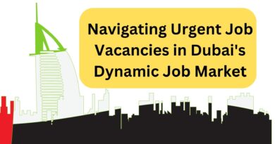 Navigating Urgent Job Vacancies in Dubai's Dynamic Job Market
