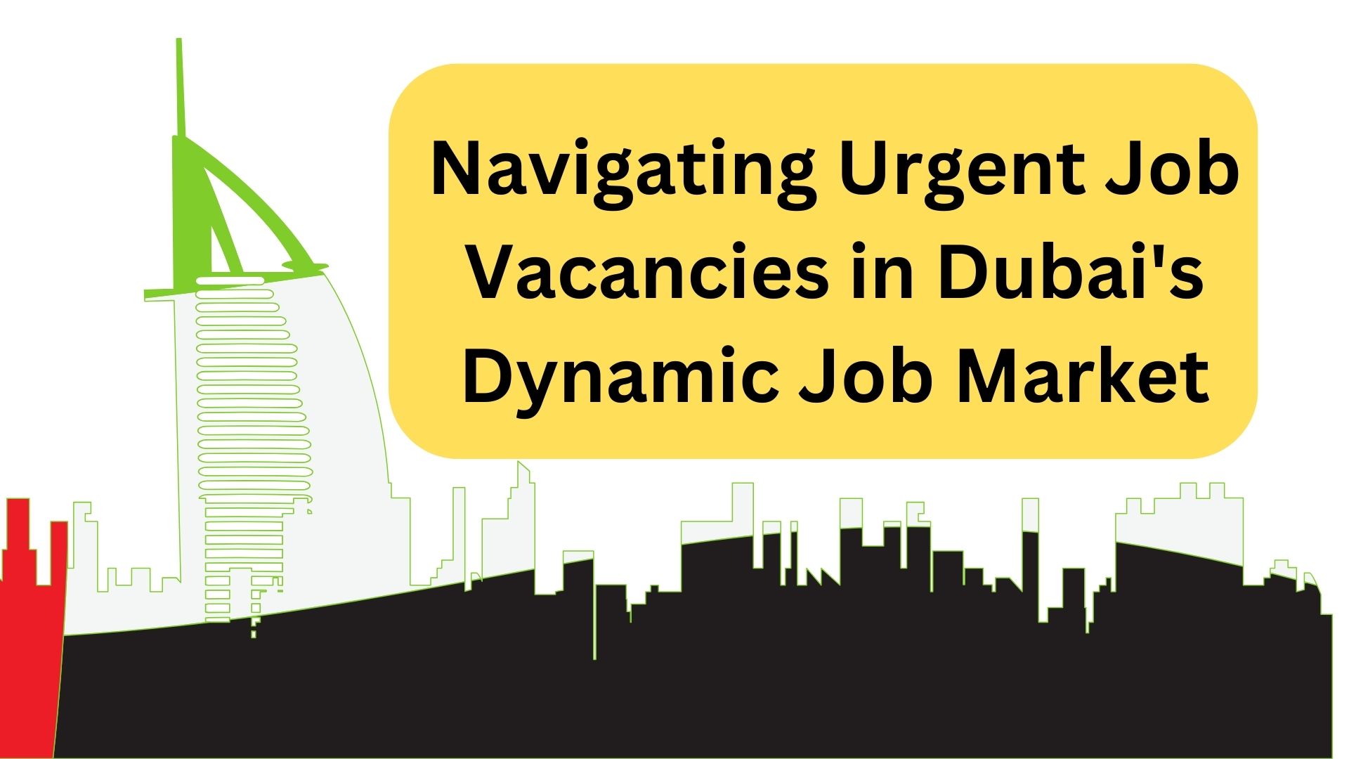 Navigating Urgent Job Vacancies in Dubai's Dynamic Job Market