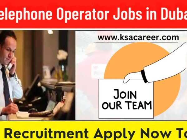 Telephone Operator Jobs Dubai