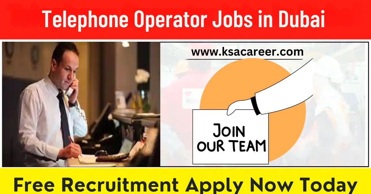 Telephone Operator Jobs Dubai