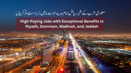 High-Paying Jobs with Exceptional Benefits in Riyadh, Dammam, Madinah, and Jeddah