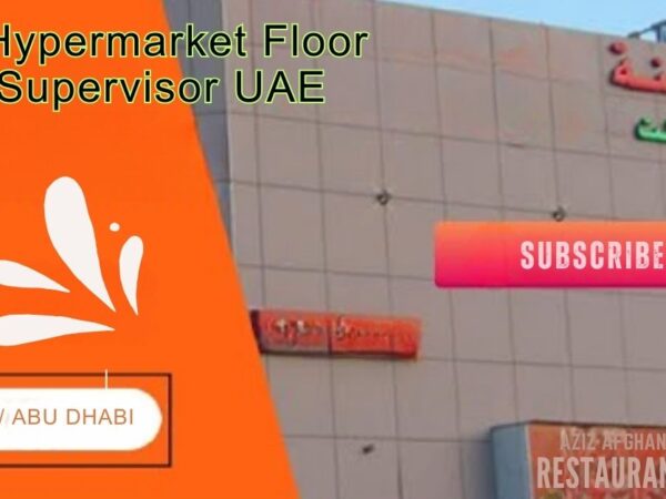 Hypermarket Floor Supervisor Jobs UAE