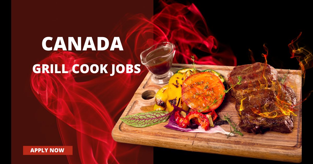 Grill Cook Jobs in Canada