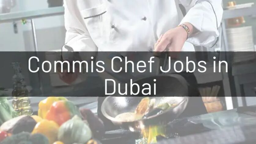 Commis Chef Jobs in Dubai
