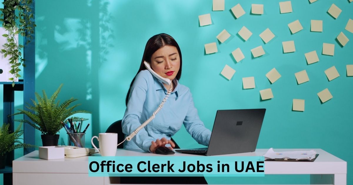 Office Clerk Jobs in UAE