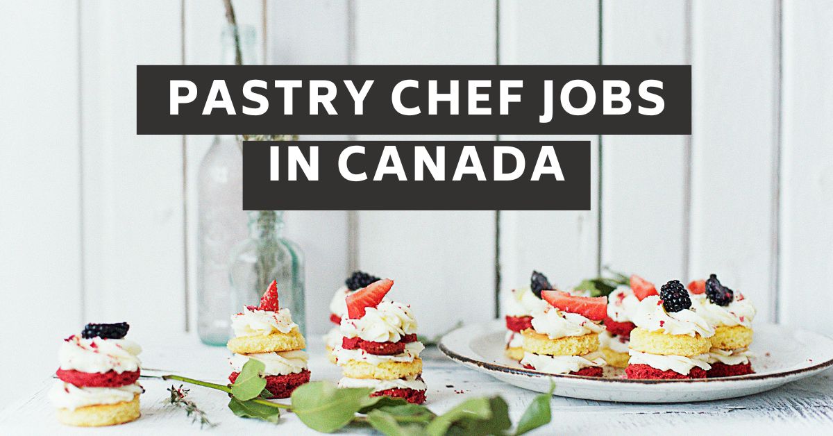 Pastry Chef Jobs in Canada