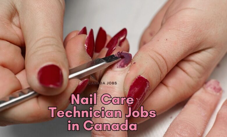 Nail Care Technician Jobs in Canada