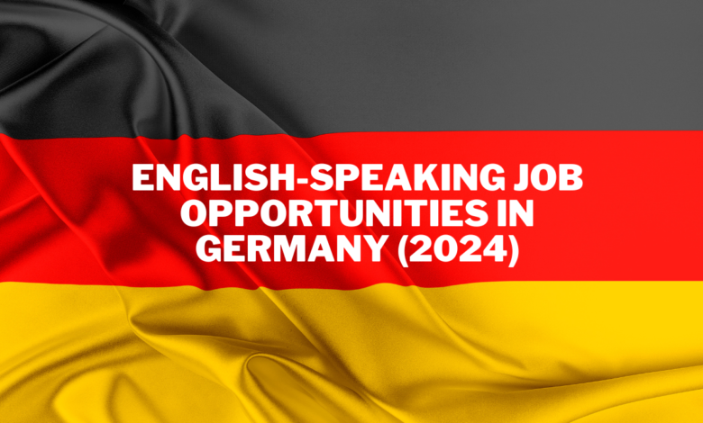 English-Speaking Job Opportunities in Germany (2024)