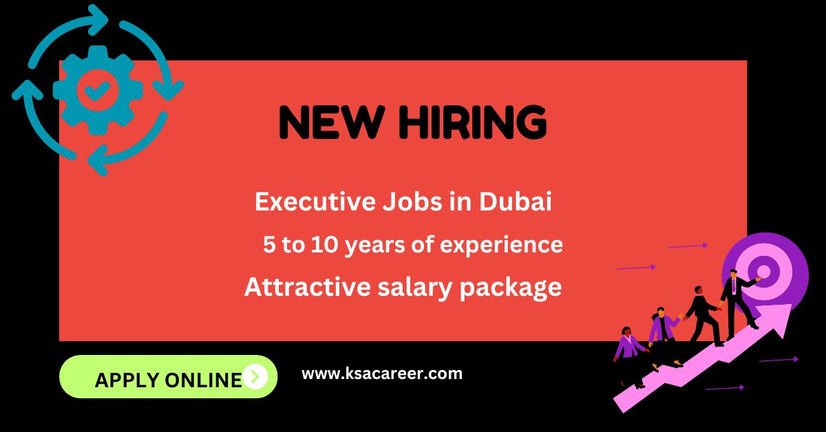 Executive Jobs in Dubai