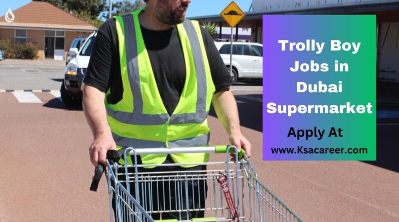 Trolly Boy Jobs in Dubai