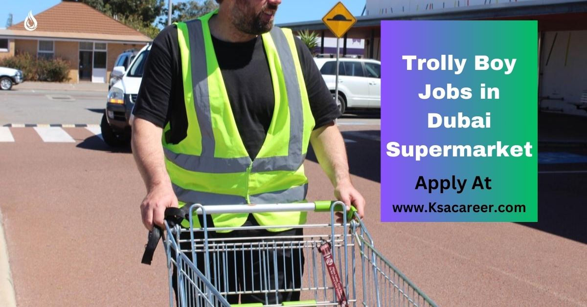 Trolly Boy Jobs in Dubai