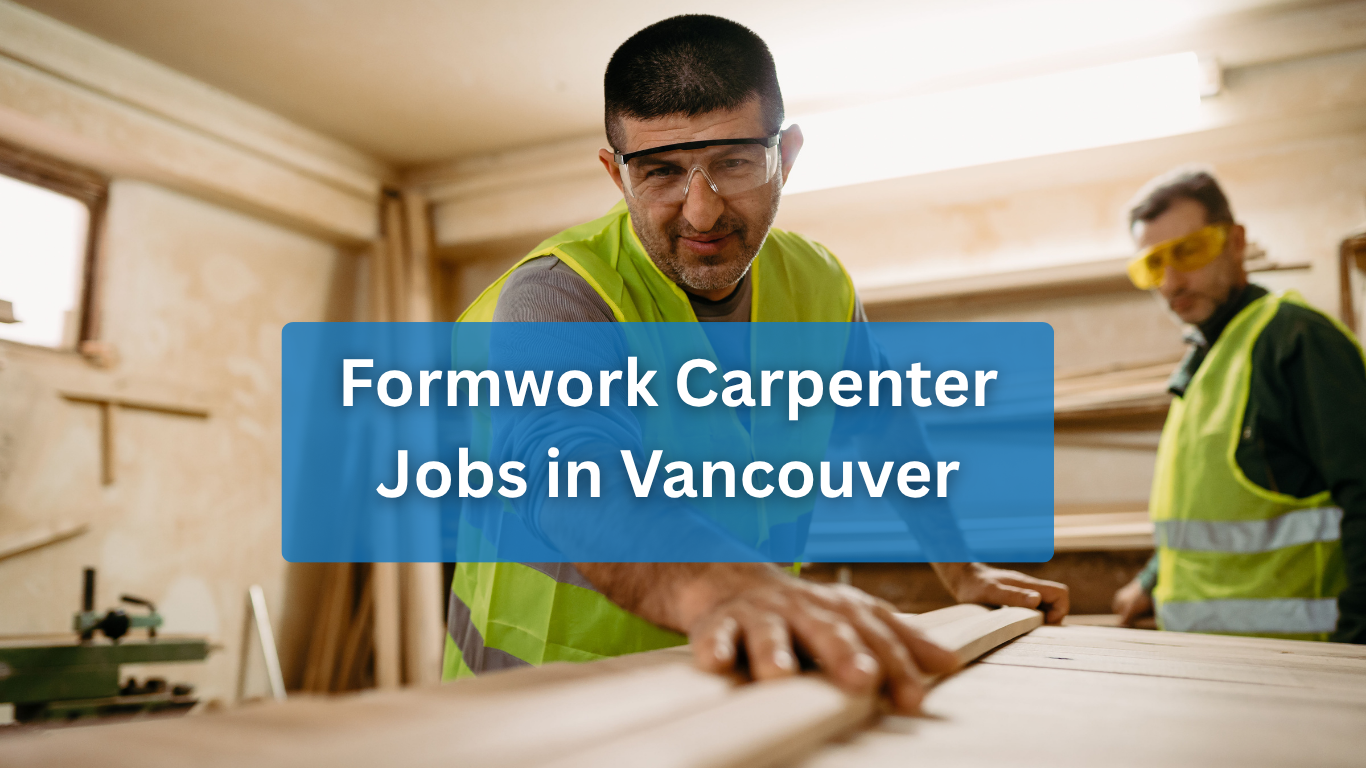 Formwork Carpenter Jobs in Vancouver