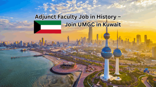 Adjunct Faculty Job in History – Join UMGC in Kuwait