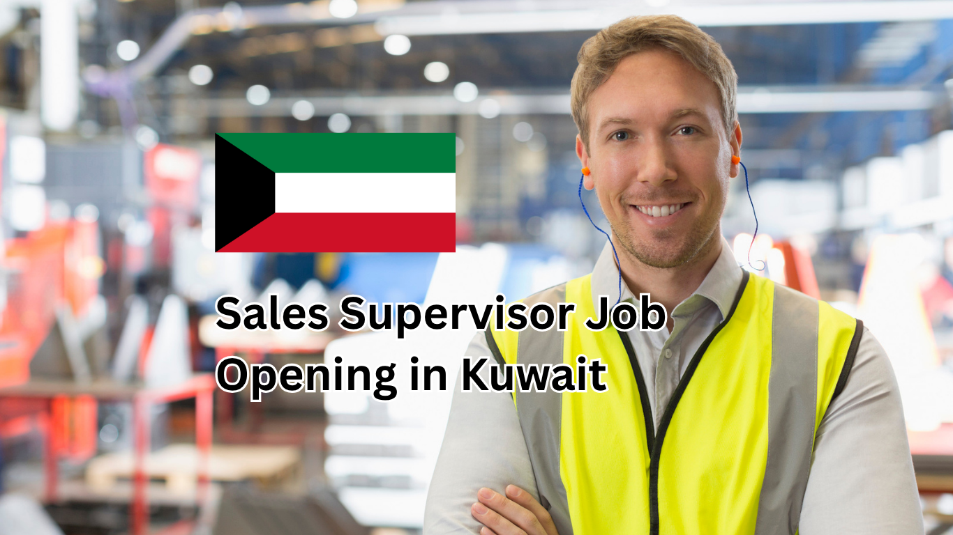 Sales Supervisor Job Opening in Kuwait
