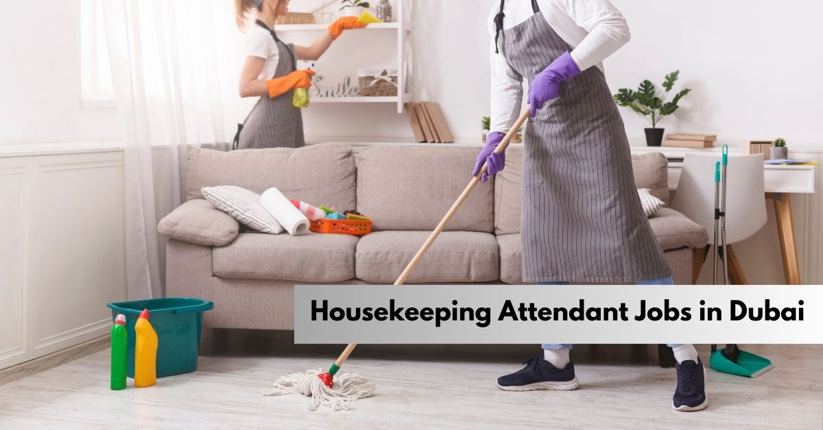Housekeeping Attendant Jobs in Dubai
