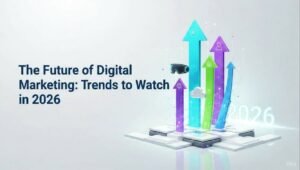 Key Digital Marketing Trends to Watch in 2026