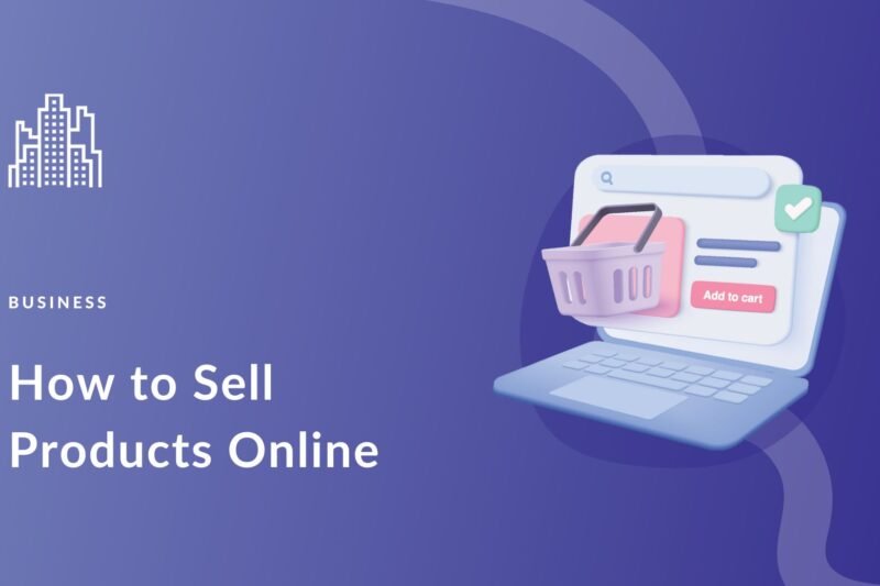 Selling Products Online: A Complete Beginner’s Guide to Earning from Home