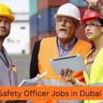 Safety Officer Jobs in Dubai