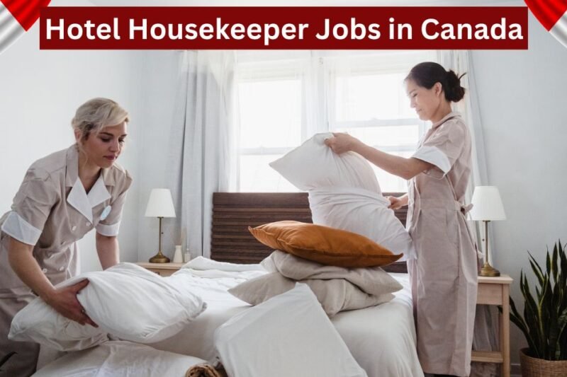 Hotel Housekeeper Jobs in Canada