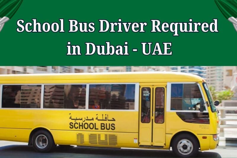 School Bus Driver Required in Dubai – UAE