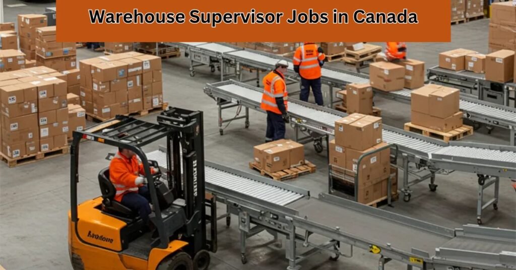 Warehouse Supervisor Jobs in Canada